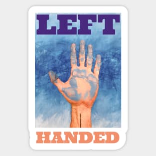 Left handed and proud Sticker